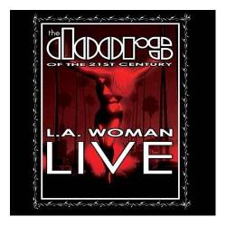 The Doors : The Doors of the 21th Century : L.A. Woman Live